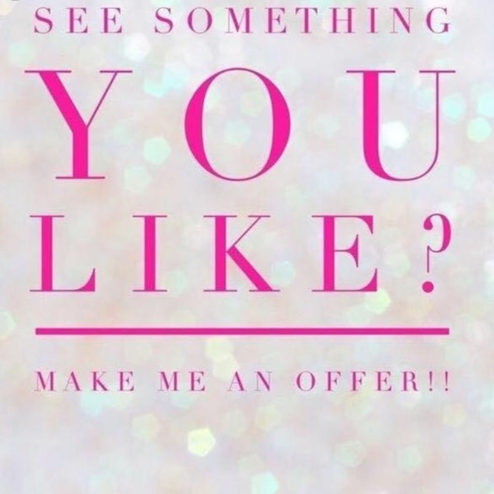 Feel free to make me an offer!!